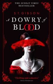 A Dowry of Blood - S.T. Gibson, Orbit 1