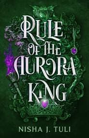 Rule of the Aurora King - Nisha J. Tuli, Orbit
