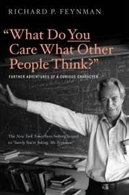 "What Do You Care What Other People Think?" - Richard P. Feynman, W. W. Norton & Company