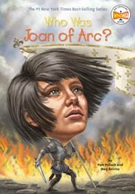 Who Was Joan Of Arc - Pam Pollack, Meg Belviso, Who HQ, Grosset and Dunlap