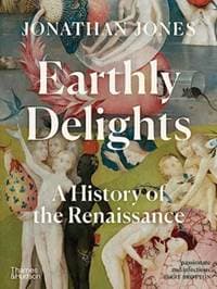 Earthly Delights - Jonathan Jones, Thames & Hudson 1