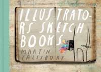 Illustrators' Sketchbooks - Martin Salisbury, Thames & Hudson Ltd