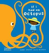 If I had an octopus - Gabby Dawnay, Thames & Hudson 1