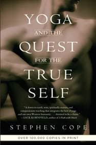 Yoga and the Quest for the True Self - Stephen Cope, Random House USA Inc 1