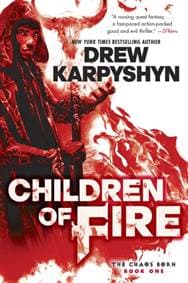 Children of Fire (The Chaos Born, Book One) - Drew Karpyshyn, Del Rey 1