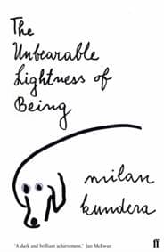 The Unbearable Lightness of Being - Milan Kundera, Faber & Faber