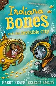 Indiana Bones and the Invisible City - Harry Heape, Faber & Faber