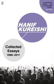 Collected Essays - Hanif Kureishi, Faber & Faber 1