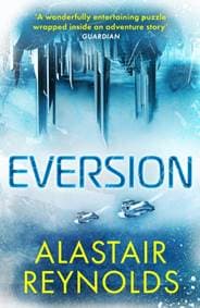 Eversion - Alastair Reynolds, Gollancz 1