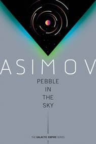 Pebble in the Sky - Isaac Asimov, Del Rey