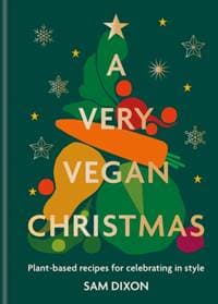 A Very Vegan Christmas - Sam Dixon, Hamlyn