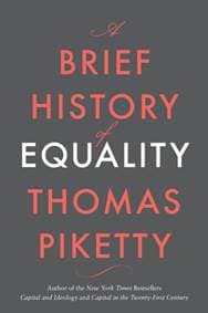 A Brief History of Equality - Thomas Piketty, Harvard University Press