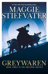 Greywaren (The Dreamer Trilogy #3) - Maggie Stiefvater, Scholastic 1