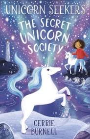 Unicorn Seekers 2: The Unicorn Seekers' Society - Cerrie Burnell, Scholastic