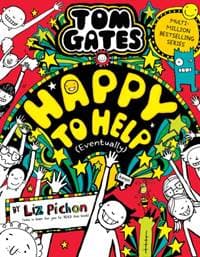 Tom Gates 20: Happy to Help (eventually) PB - Liz Pichon, Scholastic