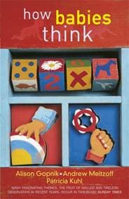 How Babies Think - Alison Gopnik, Andrew Meltzoff, Patricia K Kuhl, Orion Publishing Co 1