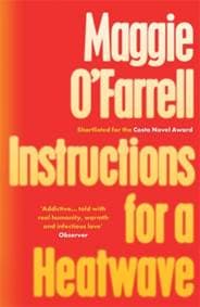 Instructions for a Heatwave - Maggie O'Farrell, Headline Publishing Group
