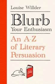 Blurb Your Enthusiasm - Louise Willder, Oneworld Publications 1