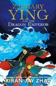 Zachary Ying and the Dragon Emperor - Jay Zhao Xiran