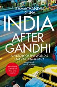 India After Gandhi - Ramachandra Guha, Picador 1