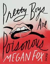 Pretty Boys Are Poisonous : Poems - Megan Fox, Headline Publishing Group 1