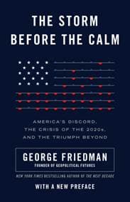 The Storm Before the Calm - George Friedman, Anchor Books