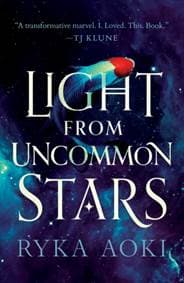 Light From Uncommon Stars - Ryka Aoki, St Martin's Press