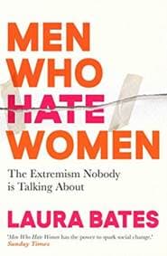 Men Who Hate Women - Laura Bates, Simon & Schuster Ltd 1