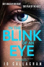In The Blink of An Eye - Jo Callaghan, Simon & Schuster Ltd