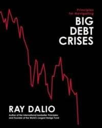 Principles for Navigating Big Debt Crises - Ray Dalio, Simon & Schuster 1