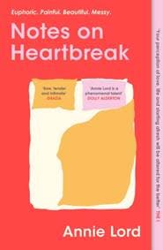 Notes on Heartbreak - Annie Lord, Trapeze 1