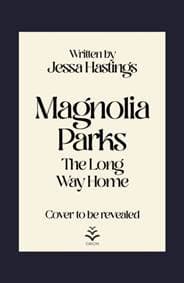 Magnolia Parks: The Long Way Home - Jessa Hastings, Orion 1