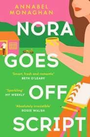 Nora Goes Off Script - Annabel Monaghan, Hodder Paperbacks 1