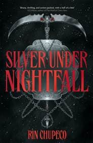 Silver Under Nightfall - Rin Chupeco, Hodder & Stoughton