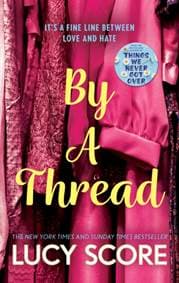 By a Thread - Lucy Score, Hodder Paperbacks 1