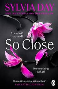 So Close - Sylvia Day, Penguin Books 1