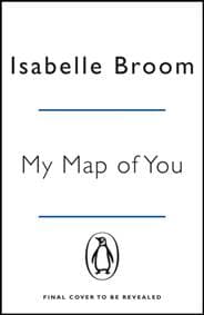 My Map of You - Isabelle Broom, Penguin Books Ltd 1