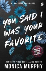 You Said I Was Your Favorite - Monica Murphy, Penguin Books
