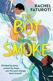 The Boy in the Smoke - Rachel Faturoti, Hachette Children's Group 1