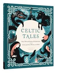 Celtic Tales - Kate Forrester, Chronicle Books 1