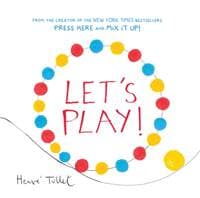 Lets Play! - Herve Tullet, Chronicle Books