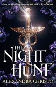 The Night Hunt - Alexandra Christo, Hot Key Books 1