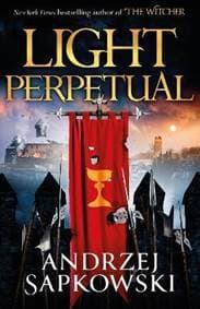 Light Perpetual: Book Three - Sapkowski Andrzej 1