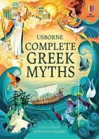 Complete Greek Myths - Henry Brook, Anna Milbourne, Usborne Publishing Ltd 1