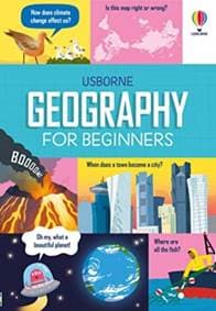 Geography for Beginners - Sarah Hull, Minna Lacey, Lara Bryan, Usborne Publishing Ltd