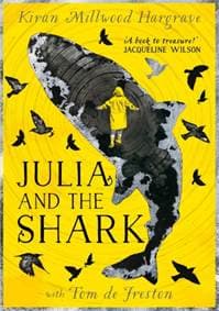 Julia and the Shark - Kiran Millwood Hargrave, Orion Children's Books