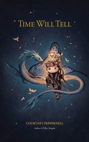 Time Will Tell - Courtney Peppernell, Andrews McMeel Publishing