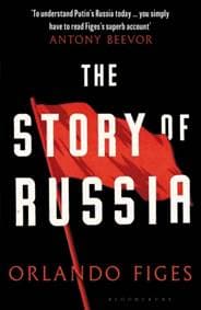 The Story of Russia - Orlando Figes, Bloomsbury Publishing