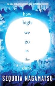 How High We Go in the Dark - Sequoia Nagamatsu, Bloomsbury Publishing 1