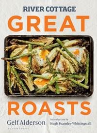 River Cottage Great Roasts - Gelf Alderson, Bloomsbury Publishing PLC 1